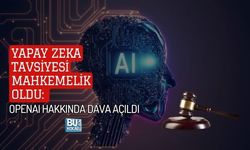YAPAY ZEKA TAVSİYESİ MAHKEMELİK OLDU: OPENAI HAKKINDA DAVA AÇILDI