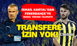 İSMAİL KARTAL’DAN FENERBAHÇE’YE İSMAİL YÜKSEK TALİMATI! TRANSFERE İZİN YOK