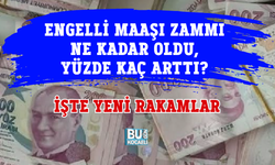 ENGELLİ MAAŞI ZAMMI NE KADAR OLDU, YÜZDE KAÇ ARTTI? İŞTE YENİ RAKAMLAR