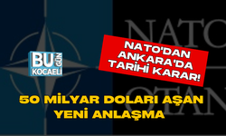 NATO'DAN ANKARA'DA TARİHİ KARAR! 50 MİLYAR DOLARI AŞAN YENİ ANLAŞMA