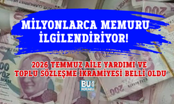 MİLYONLARCA MEMURU İLGİLENDİRİYOR! 2026 TEMMUZ AİLE YARDIMI VE TOPLU SÖZLEŞME İKRAMİYESİ BELLİ OLDU
