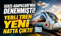 GEBZE-ADAPAZARI’NDA DENENMİŞTİ! YERLİ TREN YENİ HATTA ÇIKTI