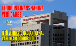 TERÖRÜN FİNANSMANINA YENİ DARBE! FETÖ VE DHKP/C BAĞLANTILI MAL VARLIKLARI DONDURULDU