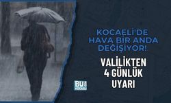 KOCAELİ'DE HAVA BİR ANDA DEĞİŞİYOR! VALİLİKTEN 4 GÜNLÜK UYARI
