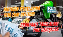 MOTORİN FİYATLARINA YENİ ZAM GELİYOR! AKARYAKIT TABELALARI YİNE DEĞİŞECEK