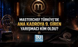 MASTERCHEF TÜRKİYE 2026 ANA KADROYA 9. GİREN YARIŞMACI KİM OLDU? 26 TEMMUZ’DA KİM KAZANDI?