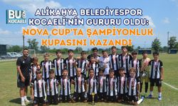 ALİKAHYA BELEDİYESPOR KOCAELİ'NİN GURURU OLDU: NOVA CUP'TA ŞAMPİYONLUK KUPASINI KAZANDI