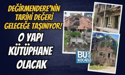DEĞİRMENDERE’NİN TARİHİ DEĞERİ GELECEĞE TAŞINIYOR! O YAPI KÜTÜPHANE OLACAK
