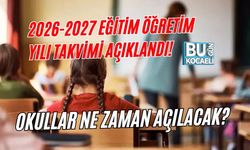 2026-2027 EĞİTİM ÖĞRETİM YILI TAKVİMİ AÇIKLANDI! OKULLAR NE ZAMAN AÇILACAK?