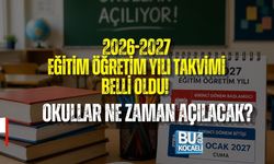 2026-2027 EĞİTİM ÖĞRETİM YILI TAKVİMİ BELLİ OLDU! OKULLAR NE ZAMAN AÇILACAK?
