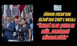GÖKHAN ERCAN’DAN SİLİVRİ’DEN İZMİT’E MESAJ: “ÖNEMLİ OLAN ŞAHISLAR DEĞİL, DEMOKRASİ MÜCADELESİDİR”