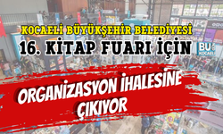 KOCAELİ BÜYÜKŞEHİR BELEDİYESİ 16. KİTAP FUARI İÇİN ORGANİZASYON İHALESİNE ÇIKIYOR
