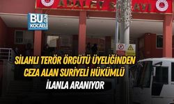 SİLAHLI TERÖR ÖRGÜTÜ ÜYELİĞİNDEN CEZA ALAN SURİYELİ HÜKÜMLÜ İLANLA ARANIYOR