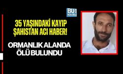 35 YAŞINDAKİ KAYIP ŞAHISTAN ACI HABER! ORMANLIK ALANDA ÖLÜ BULUNDU
