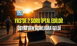 YKS'DE 2 SORU İPTAL EDİLDİ! ÖSYM'DEN AÇIKLAMA GELDİ