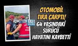 OTOMOBİL TIRA ÇARPTI! 64 YAŞINDAKİ SÜRÜCÜ HAYATINI KAYBETTİ