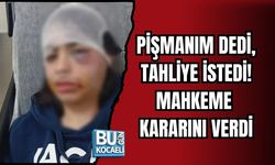 PİŞMANIM DEDİ, TAHLİYE İSTEDİ! MAHKEME KARARINI VERDİ