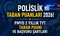 POLİSLİK TABAN PUANLARI 2026! PMYO 2 YILLIK TYT TABAN PUANI VE BAŞVURU ŞARTLARI