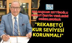 KSO BAŞKANI ZEYTİNOĞLU SANAYİ ÜRETİM VERİLERİNİ DEĞERLENDİRDİ: "REKABETÇİ KUR SEVİYESİ KORUNMALI"