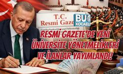 RESMİ GAZETE'DE YENİ ÜNİVERSİTE YÖNETMELİKLERİ VE İLANLAR YAYIMLANDI!
