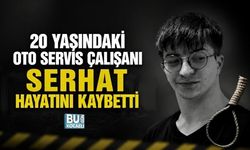 20 YAŞINDAKİ OTO SERVİS ÇALIŞANI SERHAT HAYATINI KAYBETTİ