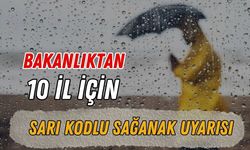 BAKANLIKTAN 10 İL İÇİN SARI KODLU SAĞANAK UYARISI