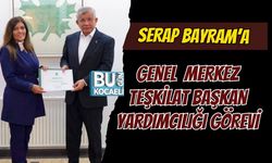 SERAP BAYRAM’A GENEL MERKEZ TEŞKİLAT BAŞKAN YARDIMCILIĞI GÖREVİ