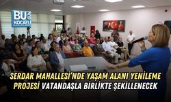 SERDAR MAHALLESİ’NDE YAŞAM ALANI YENİLEME PROJESİ VATANDAŞLA BİRLİKTE ŞEKİLLENECEK