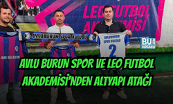 AVLU BURUN SPOR VE LEO FUTBOL AKADEMİSİ’NDEN ALTYAPI ATAĞI