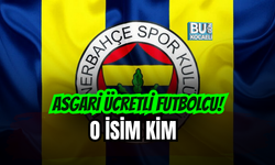 ASGARİ ÜCRETLİ FUTBOLCU! FENERBAHÇE'DEKİ O SÜRPRİZ İSİM KİM ?