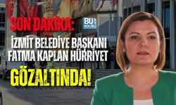 SON DAKİKA: İZMİT BELEDİYE BAŞKANI FATMA KAPLAN HÜRRİYET GÖZALTINDA!