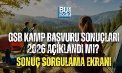 GSB KAMP BAŞVURU SONUÇLARI 2026 AÇIKLANDI MI? SONUÇ SORGULAMA EKRANI