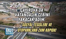 ÇAYIROVA’DA VATANDAŞIN CEBİNİ YAKACAK ADIM: SOSYAL TESİSLERE VE OTOPARKLARA ZAM KAPIDA!