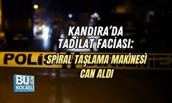 KANDIRA’DA TADİLAT FACİASI: SPİRAL TAŞLAMA MAKİNESİ CAN ALDI