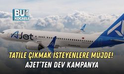 TATİLE ÇIKMAK İSTEYENLERE MÜJDE! AJET’TEN DEV KAMPANYA