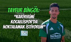 TAYFUR BİNGÖL: “KARİYERİMİ KOCAELİSPOR'DA NOKTALAMAK İSTİYORUM”