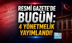 T.C RESMİ GAZETE’DE BUGÜN: 4 YÖNETMELİK YAYIMLANDI
