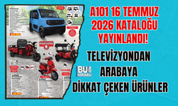 A101 16 TEMMUZ 2026 KATALOĞU YAYINLANDI! TELEVİZYONDAN ARABAYA DİKKAT ÇEKEN ÜRÜNLER