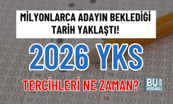 MİLYONLARCA ADAYIN BEKLEDİĞİ TARİH YAKLAŞTI! 2026 YKS TERCİHLERİ NE ZAMAN?