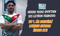 HEREKE YILDIZ SPOR’DAN SES GETİREN TRANSFER: TFF 1. LİG DENEYİMLİ LOKMAN AKYILDIZ İMZAYI ATTI