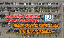 KOCAELİLİ ARAÇ SAHİPLERİNİ YAKINDAN İLGİLENDİRİYOR: TRAFİK SİGORTASINDA TAVAN FİYATLAR AÇIKLANDI!
