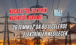 KOCAELİ’DE ELEKTRİK KESİNTİSİ ALARMI! 26 TEMMUZ’DA BU İLÇELERDE ELEKTRİKLER KESİLECEK