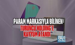 PARAM MARKASIYLA BİLİNEN TURUNCU HOLDİNG’E KAYYUM ATANDI