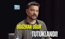 OĞUZHAN UĞUR TUTUKLANDI!