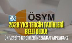 2026 YKS TERCİH TARİHLERİ BELLİ OLDU! ÜNİVERSİTE TERCİHLERİ NE ZAMAN YAPILACAK?