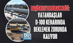 BAŞİSKELE'DE DURAK KRİZİ: VATANDAŞLAR D-100 KENARINDA BEKLEMEK ZORUNDA KALIYOR