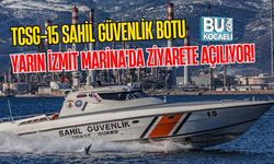 TCSG-15 SAHİL GÜVENLİK BOTU YARIN İZMİT MARİNA'DA ZİYARETE AÇILIYOR!