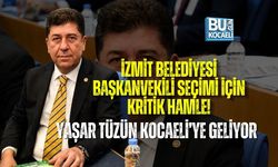 İZMİT BELEDİYESİ BAŞKANVEKİLİ SEÇİMİ İÇİN KRİTİK HAMLE! YAŞAR TÜZÜN KOCAELİ’YE GELİYOR