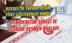 KOCAELİ'DE TAPUDA DÜŞÜK FİYAT GÖSTERENLER YANDI! YENİ DENETİM SÜRECİ VE CEZALAR RESMEN BAŞLADI