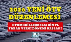 YENİ ÖTV DÜZENLEMESİ 2026: OTOMOBİLLERDE 100 BİN TL TABAN VERGİ DÖNEMİ BAŞLADI